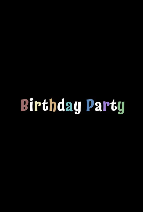 Birthday Party постер