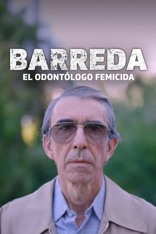 Barreda, el odontólogo femicida постер