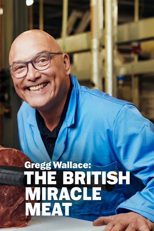 Gregg Wallace: The British Miracle Meat постер