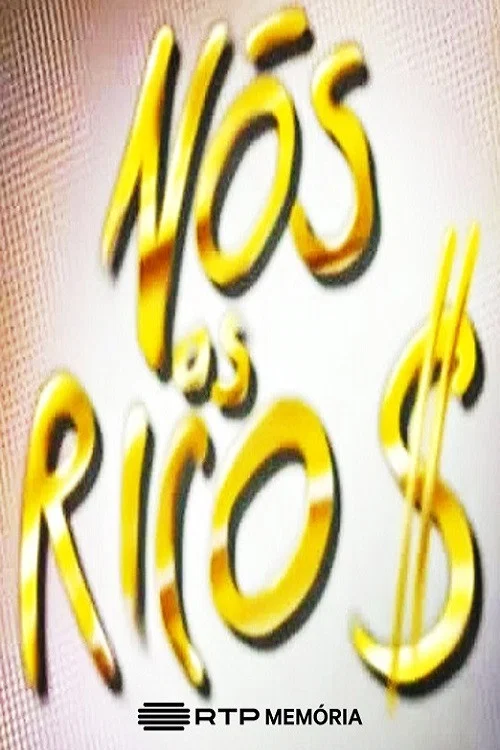 Nós os Ricos постер