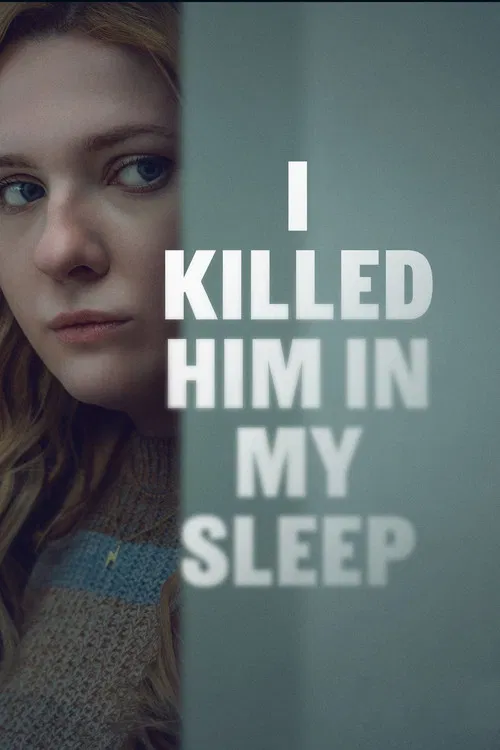 I Killed Him in My Sleep постер
