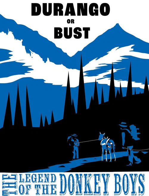 Durango or Bust: Legend of the Donkey Boys постер