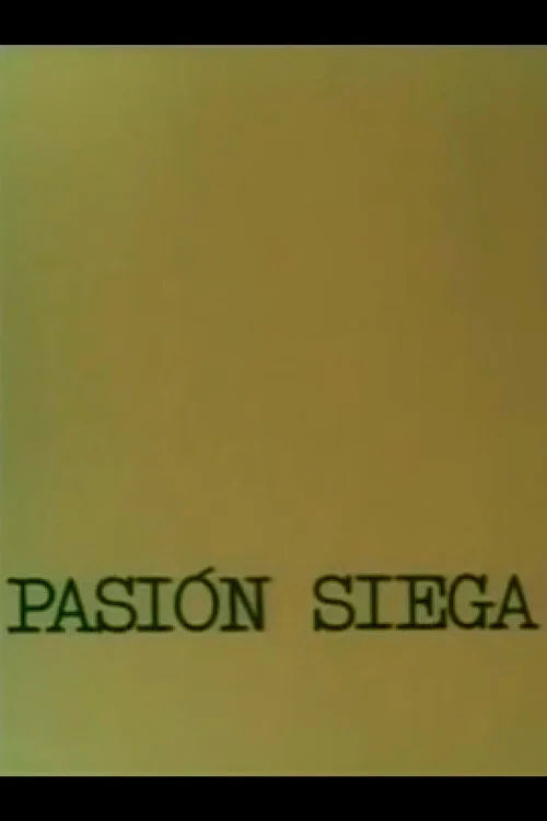 Pasión Siega постер