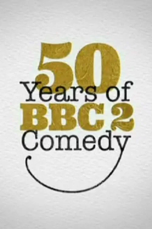 50 Years of BBC Two Comedy постер