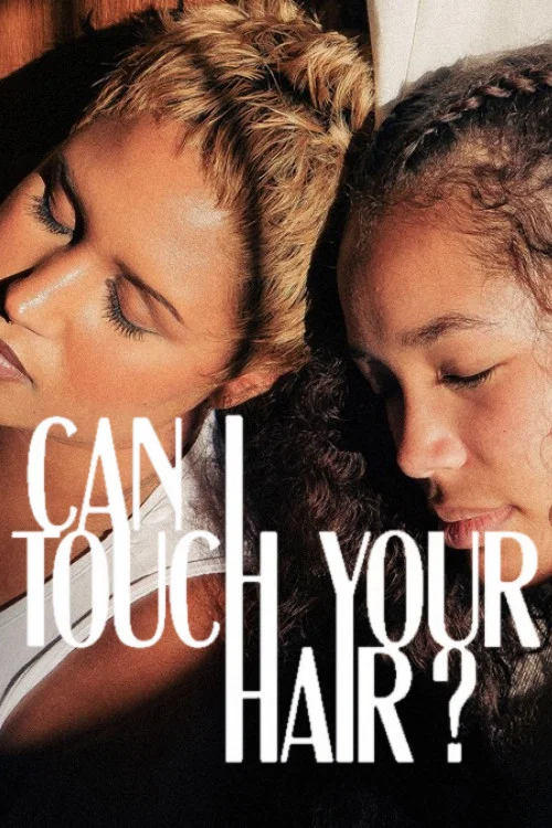 Can I Touch Your Hair? постер