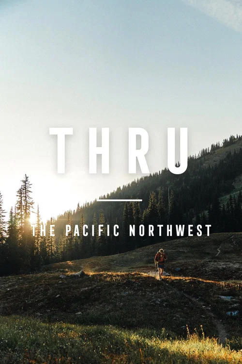 THRU: The Pacific Northwest постер
