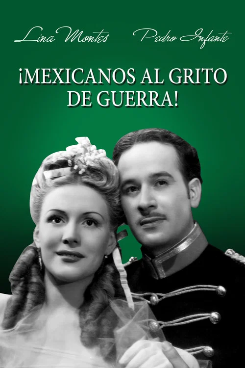 ¡Mexicanos al Grito de Guerra! постер