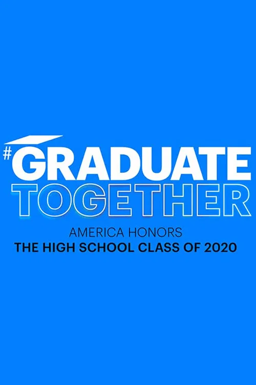 Graduate Together: America Honors the High School Class of 2020 постер