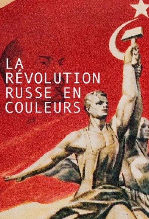 The Russian Revolution in Colour постер