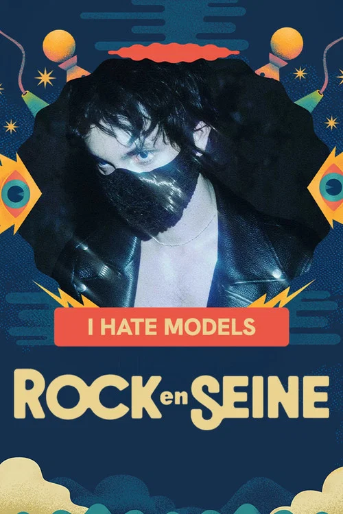 I Hate Models - Rock en Seine 2025 постер