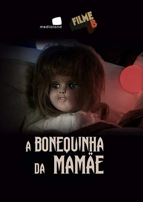 Filme B - A Bonequinha da Mamãe постер