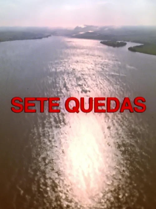 Sete Quedas постер