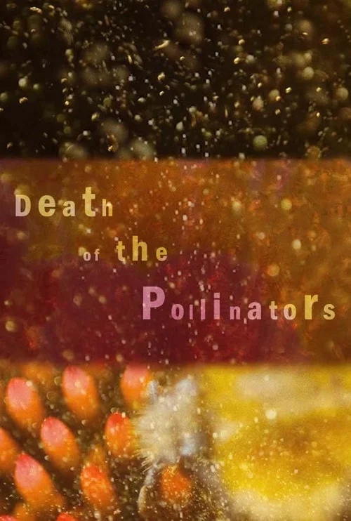 Death of the Pollinators постер