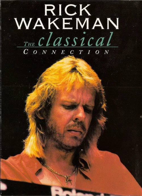 Rick Wakeman: The Classical Connection постер