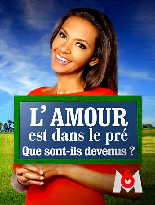 L'amour est dans le pré : que sont-ils devenus ? постер
