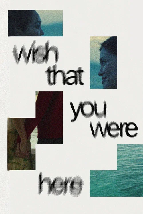 Wish That You Were Here постер