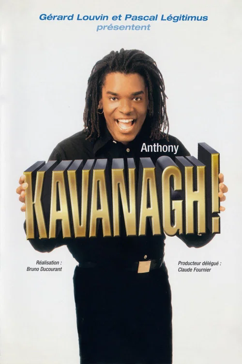 Anthony Kavanagh! постер