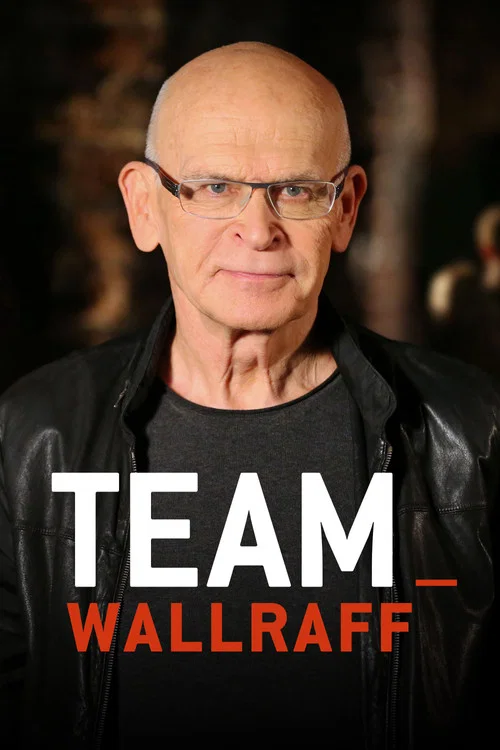 Team Wallraff – Reporter undercover постер
