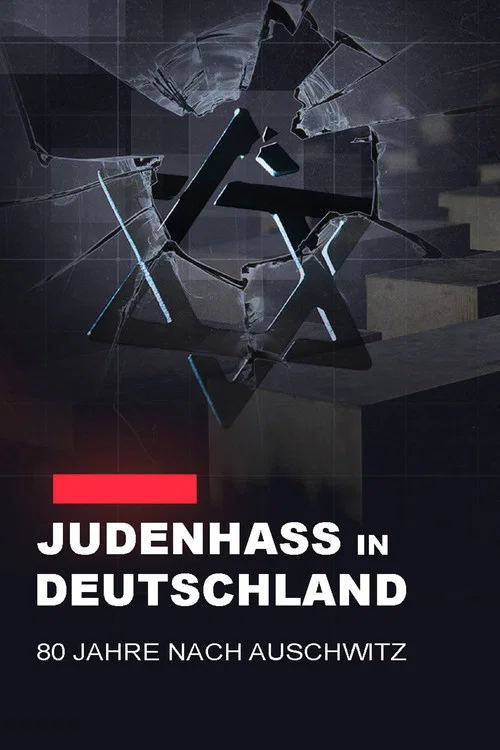Judenhass in Deutschland - 80 Jahre nach Auschwitz постер