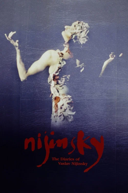 The Diaries of Vaslav Nijinsky постер
