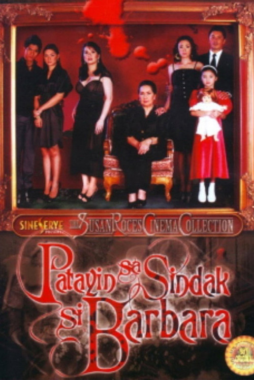 Patayin Sa Sindak Si Barbara постер