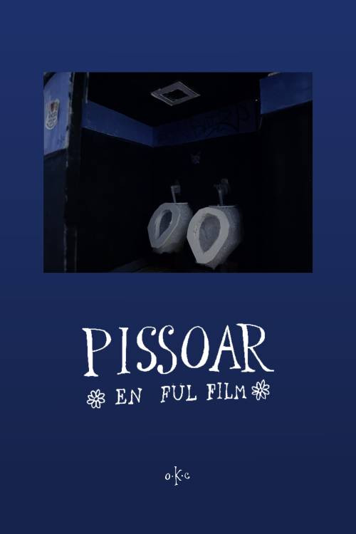 Pissoar - En Ful FIlm постер
