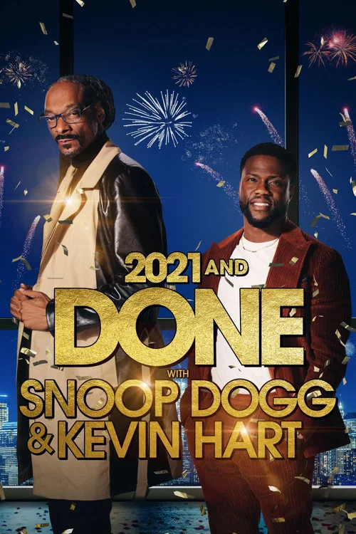 2021 and Done with Snoop Dogg & Kevin Hart постер