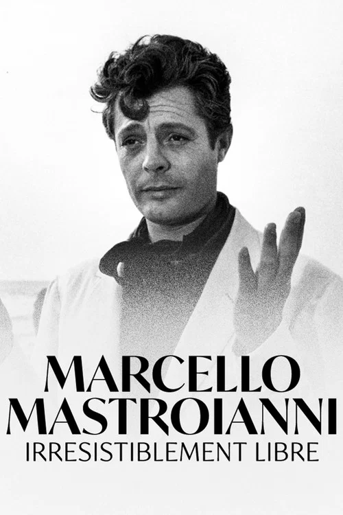 Marcello Mastroianni, irrésistiblement libre постер