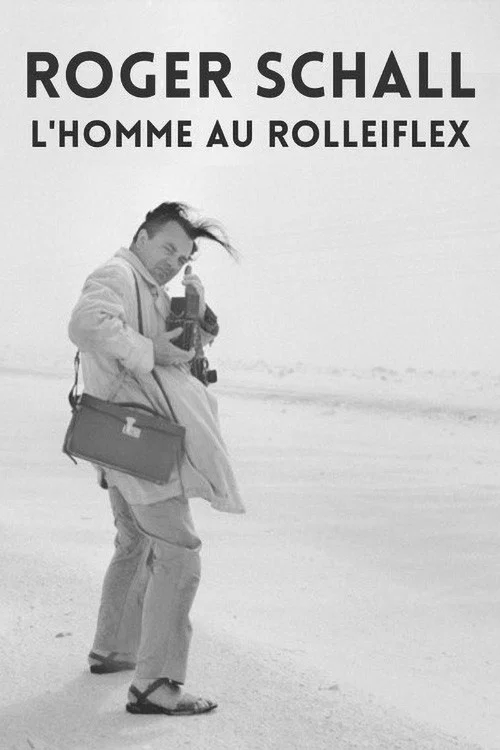 ROGER SCHALL, L’HOMME AU ROLLEIFLEX постер