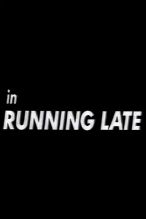 Running Late постер