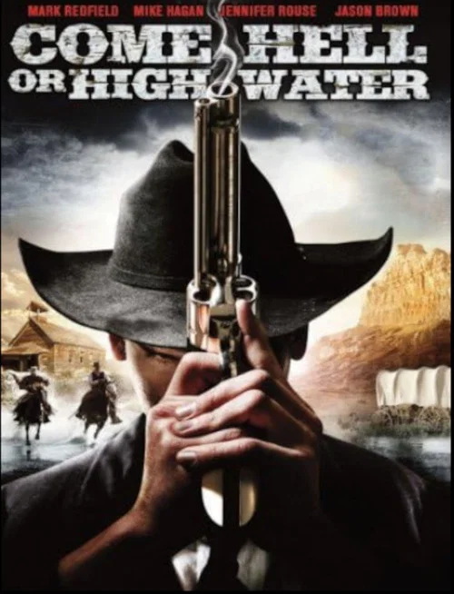 Come Hell or High Water постер