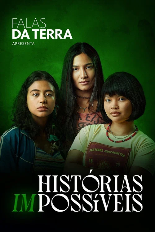 Falas da Terra: Histórias (Im)possíveis постер