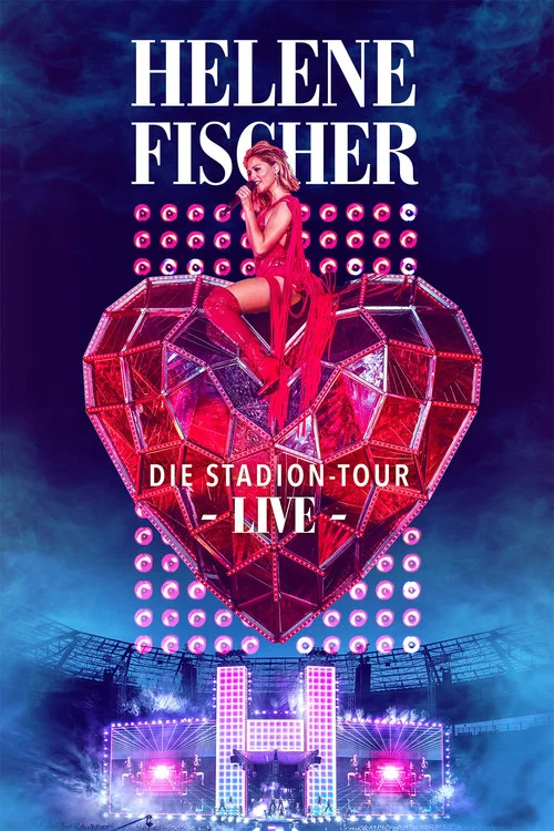 Helene Fischer Live – Die Stadion-Tour постер
