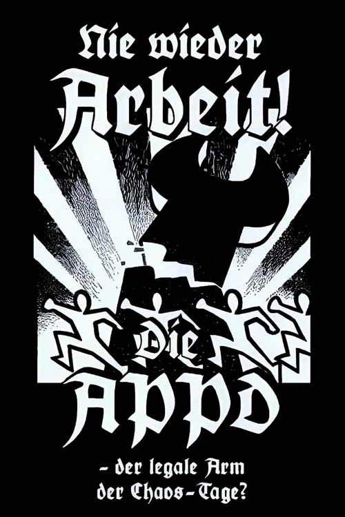 Nie wieder Arbeit - Die APPD, der legale Arm der Chaos-Tage? постер