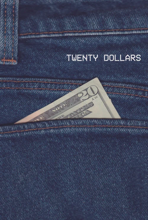 Twenty Dollars постер