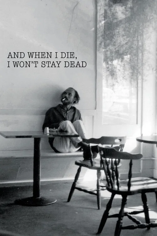 And When I Die, I Won't Stay Dead постер