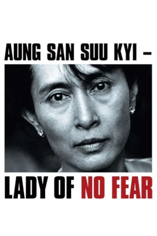 Aung San Suu Kyi: Lady of No Fear постер