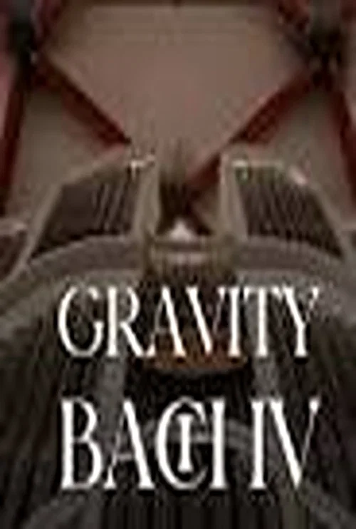 Gravity Bach Complete performance of works for organ - Vol. 4 постер