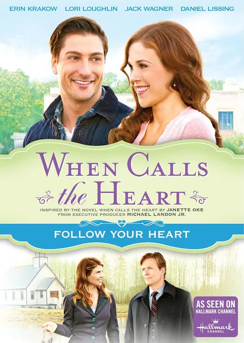 When Calls The Heart: Follow Your Heart постер