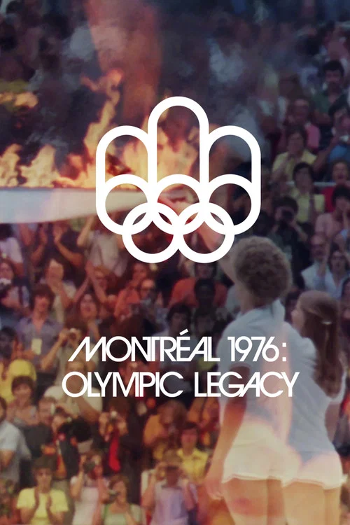 Montréal 1976: Olympic Legacy постер