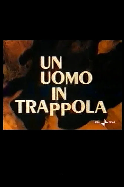 Un Uomo in Trappola постер