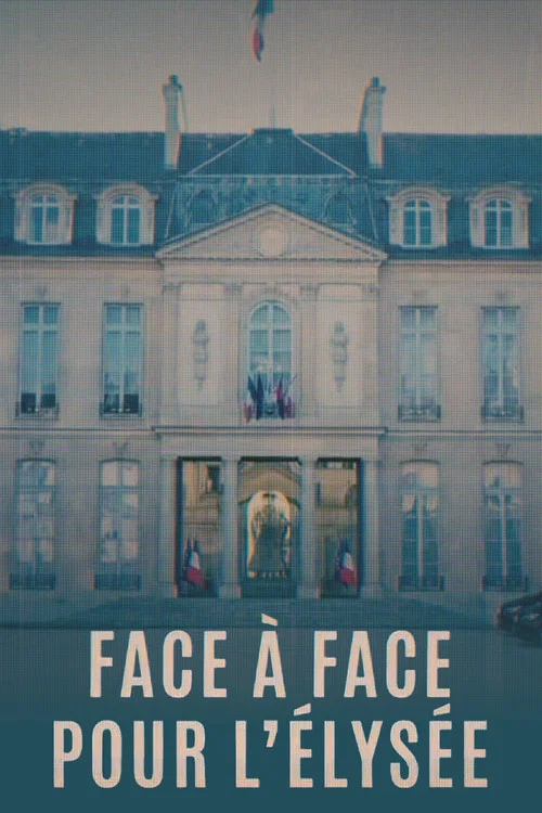 Face à face pour l'Élysée постер