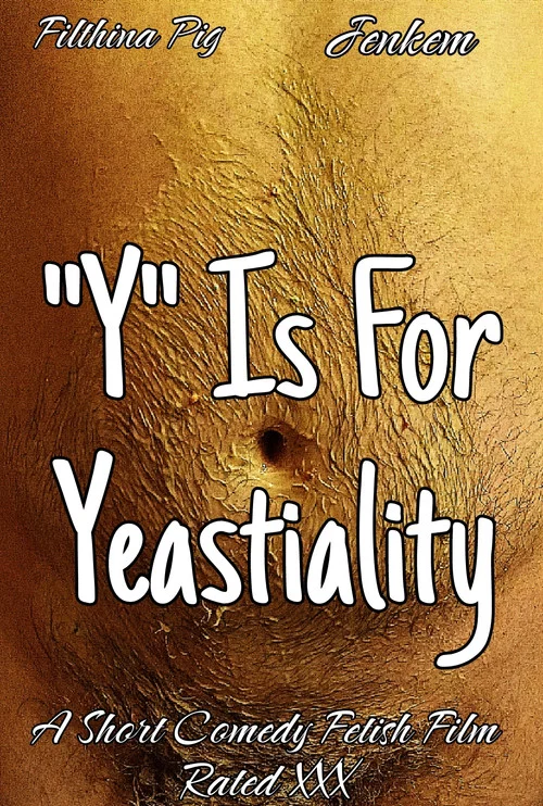 "Y" Is For Yeastiality постер