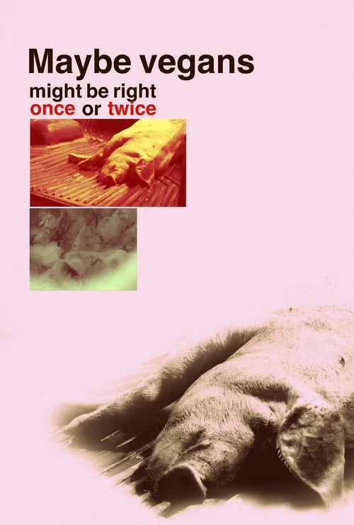 Maybe vegans might be right once or twice постер