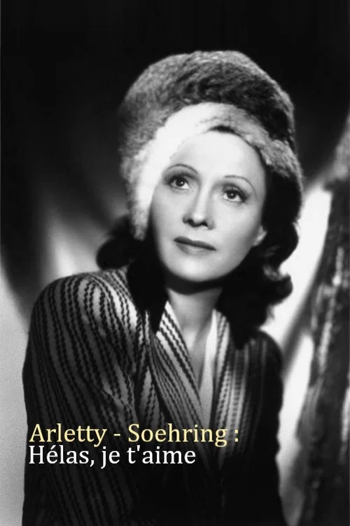 Arletty - Soehring : Hélas je t'aime постер