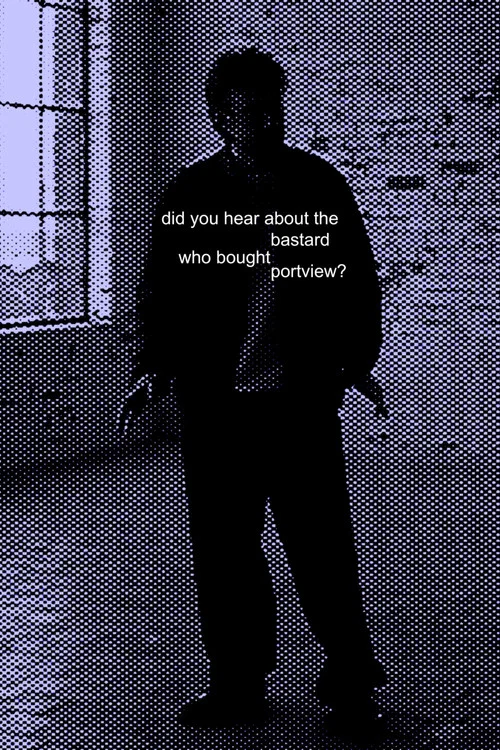 Did you hear about the bastard who bought Portview? постер
