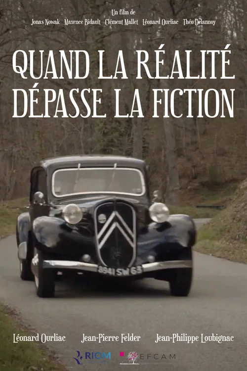 Quand la réalité dépasse la fiction постер