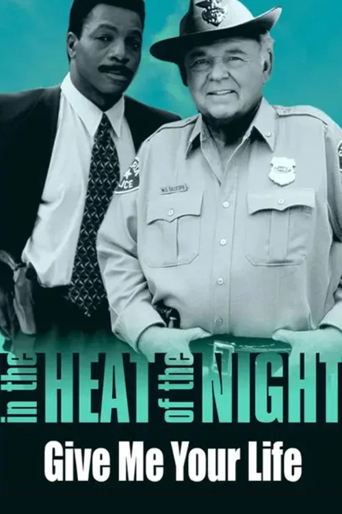 In the Heat of the Night: Give Me Your Life постер