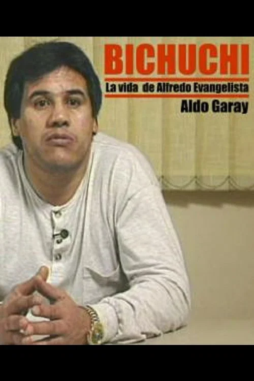 Bichuchi, la Vida de Alfredo Evangelista постер