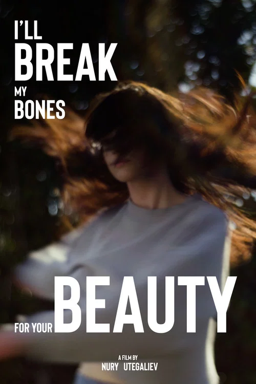I'll break my bones for your beauty постер